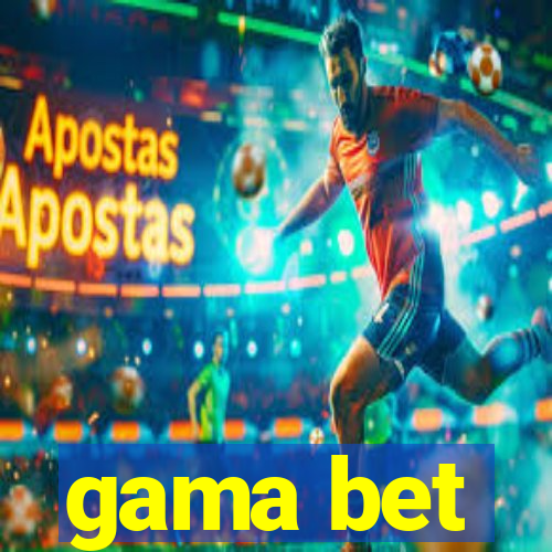 gama bet